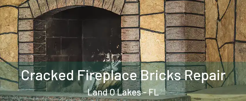  Cracked Fireplace Bricks Repair Land O Lakes - FL