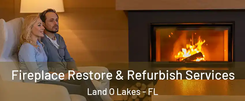  Fireplace Restore & Refurbish Services Land O Lakes - FL