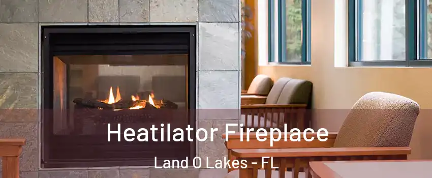  Heatilator Fireplace Land O Lakes - FL